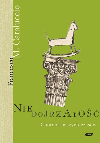 Okładka: Francesco Cataluccio - Niedojrzałość: Choroba naszych czasów