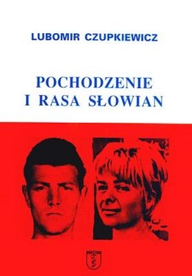 Okładka: Lubomir Czupkiewicz - Pochodzenie i Rasa Słowian