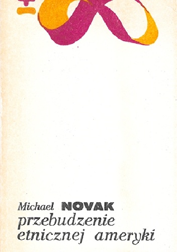 Okładka: Michael Novak - Przebudzenie etnicznej Ameryki