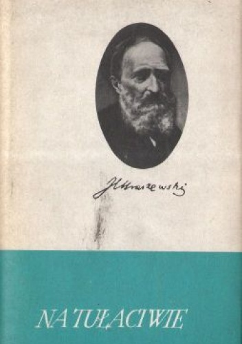 Okładka: Józef Ignacy Kraszewski - Na tułactwie