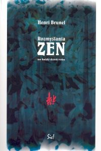 Okładka: Henri Brunel - Rozmyślania zen na każdy dzień roku