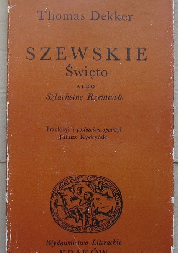 Okładka: Thomas Dekker - Szewskie święto albo Szlachetne Rzemiosło