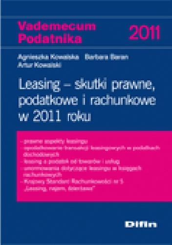 Okładka: Agnieszka Kowalska - Leasing - skutki prawne, podatkowe i rachunkowe w 2011 roku