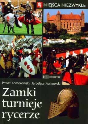 Okładka: Jarosław Kurkowski - Zamki, turnieje, rycerze