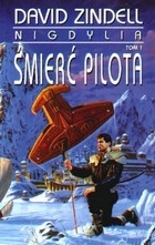 Okładka: David Zindell - Nigdylia, tom 1. Śmierć pilota