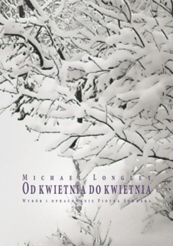 Okładka: Michael Longley - Od kwietnia do kwietnia