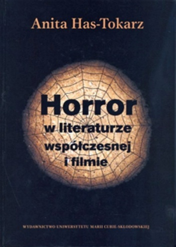 Okładka: Anita Has-Tokarz - Horror w literaturze współczesnej i filmie