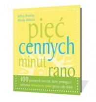 Okładka: Jeffrey Brantley - Pięć cennych minut rano:100 porannych ćwiczeń, które pomogą ci zachować wewnętrzny spokój przez cały dzień