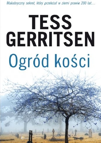 Okładka: Tess Gerritsen - Ogród kości