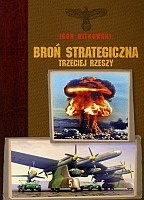Okładka: Igor Witkowski - Broń strategiczna Trzeciej Rzeszy
