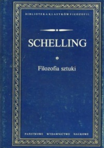 Okładka: Friedrich Wilhelm Joseph von Schelling - Filozofia Sztuki