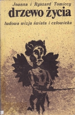 Okładka: Joanna Tomicka - Drzewo życia. Ludowa wizja świata i człowieka