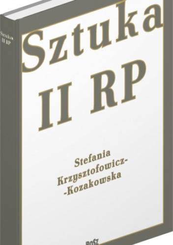 Okładka: Stefania Krzysztofowicz-Kozakowska - Sztuka II RP