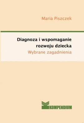 Okładka: Maria Piszczek - Diagnoza i wspomaganie rozwoju dziecka