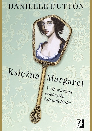 Okładka: Danielle Dutton - Księżna Margaret