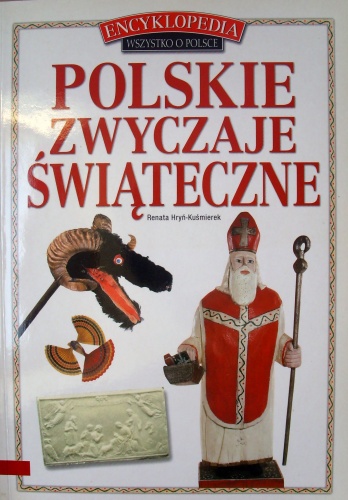 Okładka: Renata Hryń-Kuśmierek - Polskie zwyczaje świąteczne