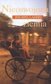 Okładka: Jhumpa Lahiri - Nieoswojona ziemia