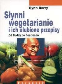 Okładka:  Berry Rynn - Słynni wegetarianie i ich ulubione przepisy