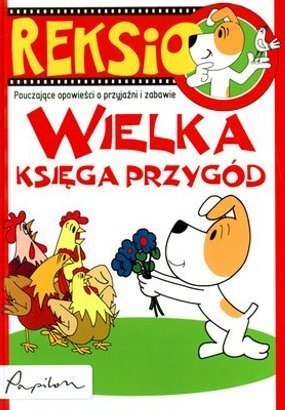 Okładka:  praca zbiorowa - Reksio Wielka Księga Przygód
