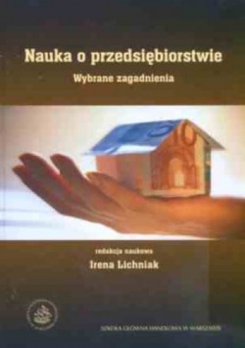 Okładka: Irena Lichniak - Nauka o przedsiębiorstwie. Wybrane zagadnienia