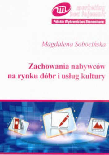 Okładka: Magdalena Sobocińska - zachowania nabywców na rynku dóbr i usług kultury