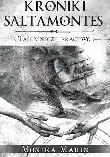 Okładka: Monika Marin - "Kroniki Saltamontes. Tajemnicze Bractwo"
