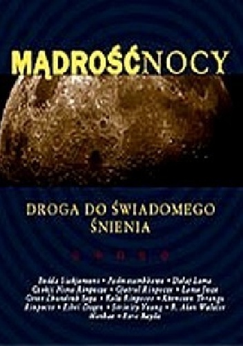 Okładka:  praca zbiorowa - Mądrość nocy.Droga do świadomego śnienia
