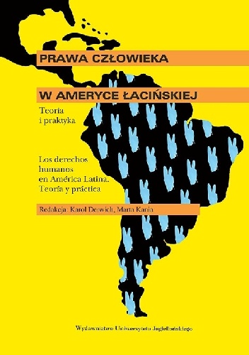 Okładka: Karol Derwich - Prawa człowieka w Ameryce Łacińskiej. Teoria i praktyka