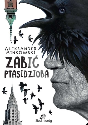 Okładka: Aleksander Minkowski - Zabić Ptasidzioba