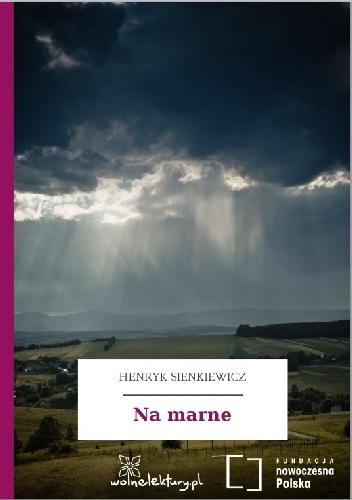 Okładka: Henryk Sienkiewicz - Na marne