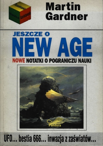 Okładka: Martin Gardner - Jeszcze o New Age. Nowe notatki na pograniczu nauki