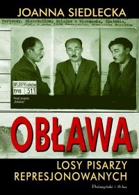 Okładka: Joanna Siedlecka - Obława. Losy pisarzy represjonowanych