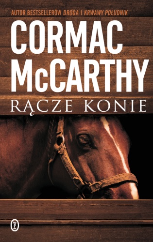 Okładka: Cormac McCarthy - Rącze konie