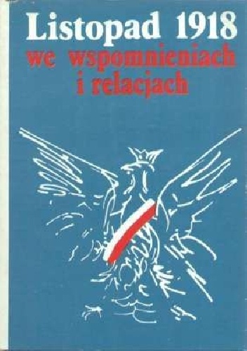 Okładka: Janina Wujkiewicz - Listopad 1918 we wspomnieniach i relacjach