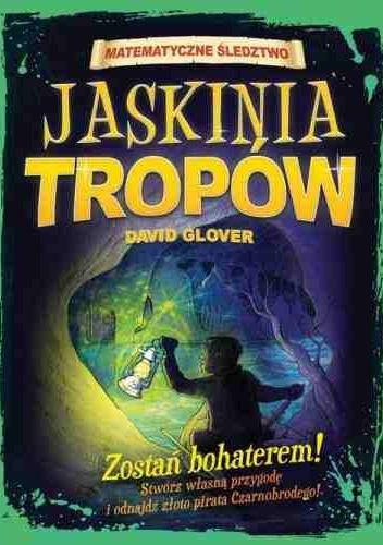 Okładka: David Glover - Jaskinia tropów. Matematyczne śledztwo