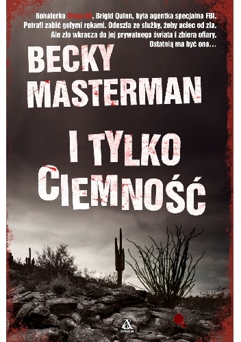 Okładka: Becky Masterman - I tylko ciemność