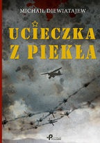 Okładka: Michał Diewiatajew - Ucieczka z piekła