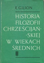 Okładka: Etienne Gilson - Historia filozofii chrześcijańskiej w wiekach średnich
