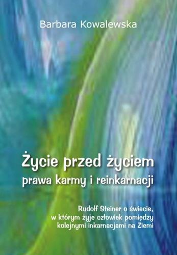 Okładka: Barbara Kowalewska - Życie przed życiem, prawa karmy i reinkarnacji