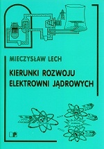 Okładka: Mieczysław Lech - Kierunki Rozwoju Elektrowni Jądrowych