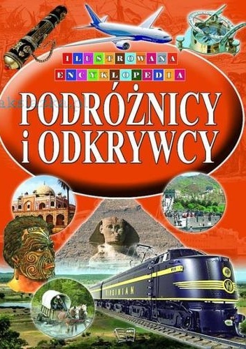 Okładka:  - Ilustrowana encyklopedia. Podróżnicy i odkrywcy