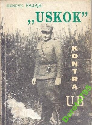 Okładka: Henryk Pająk - "Uskok" kontra UB