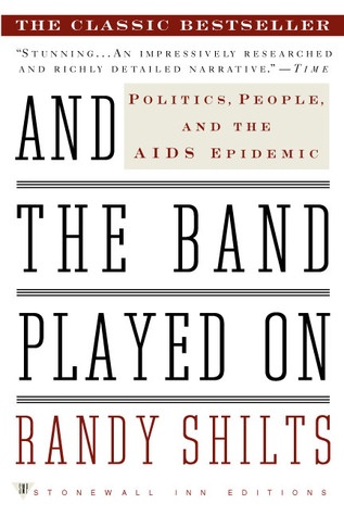 Okładka: Randy Shilts - And the Band Played On: Politics, People, and the AIDS Epidemic