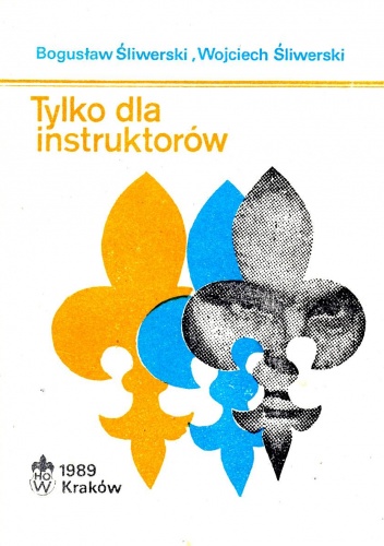 Okładka: Bogusław Śliwierski - Tylko dla instruktorów