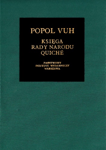 Okładka:  autor nieznany - Popol Vuh. Księga Rady Narodu Quiché