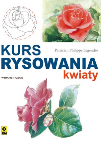 Okładka: Philippe Legendre - Kurs rysowania. Kwiaty