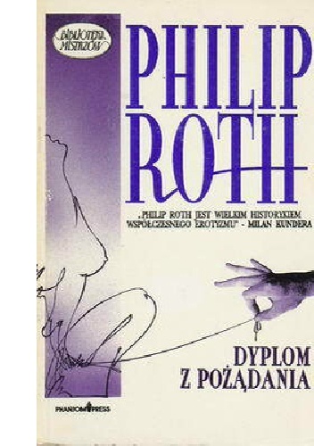 Okładka: Philip Roth - Dyplom z pożądania