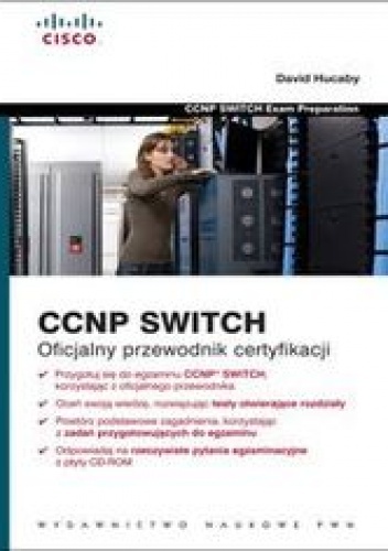 Okładka: Hucaby David - CCNP SWITCH. Oficjalny przewodnik certyfikacji z płytą CD