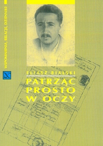 Okładka: Eliasz Bialski - Patrząc prosto w oczy