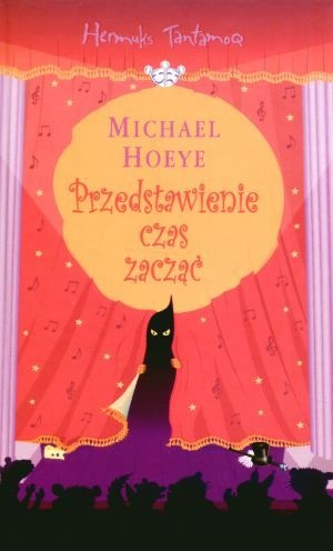 Okładka: Michael Hoeye - Przedstawienie czas zacząć